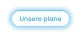 Unsere plane
